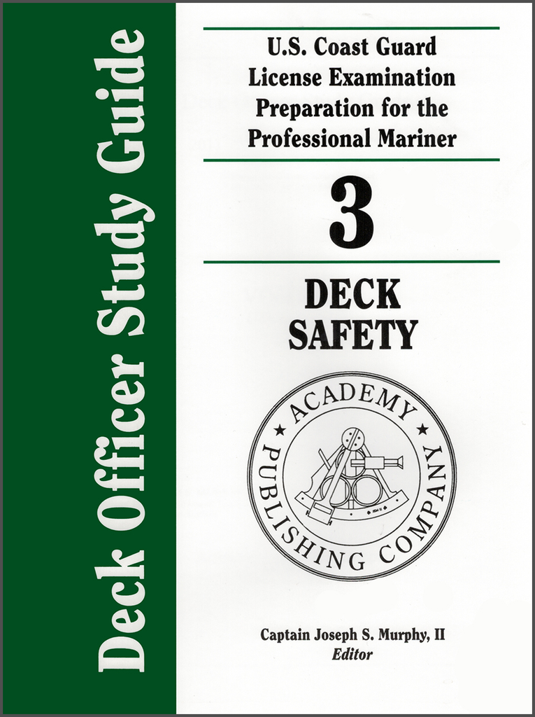 Deck Officer Study Guide Volume 3: Deck Safety