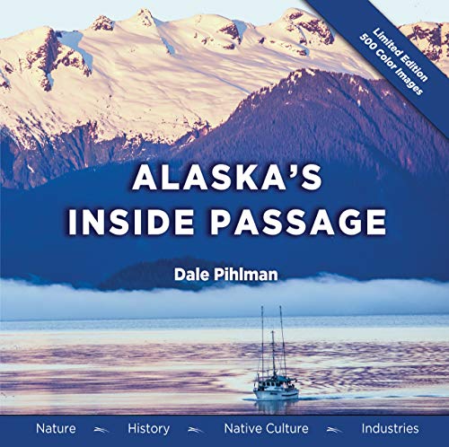 Alaska's Inside Passage - Limited Edition Copy - Captain's