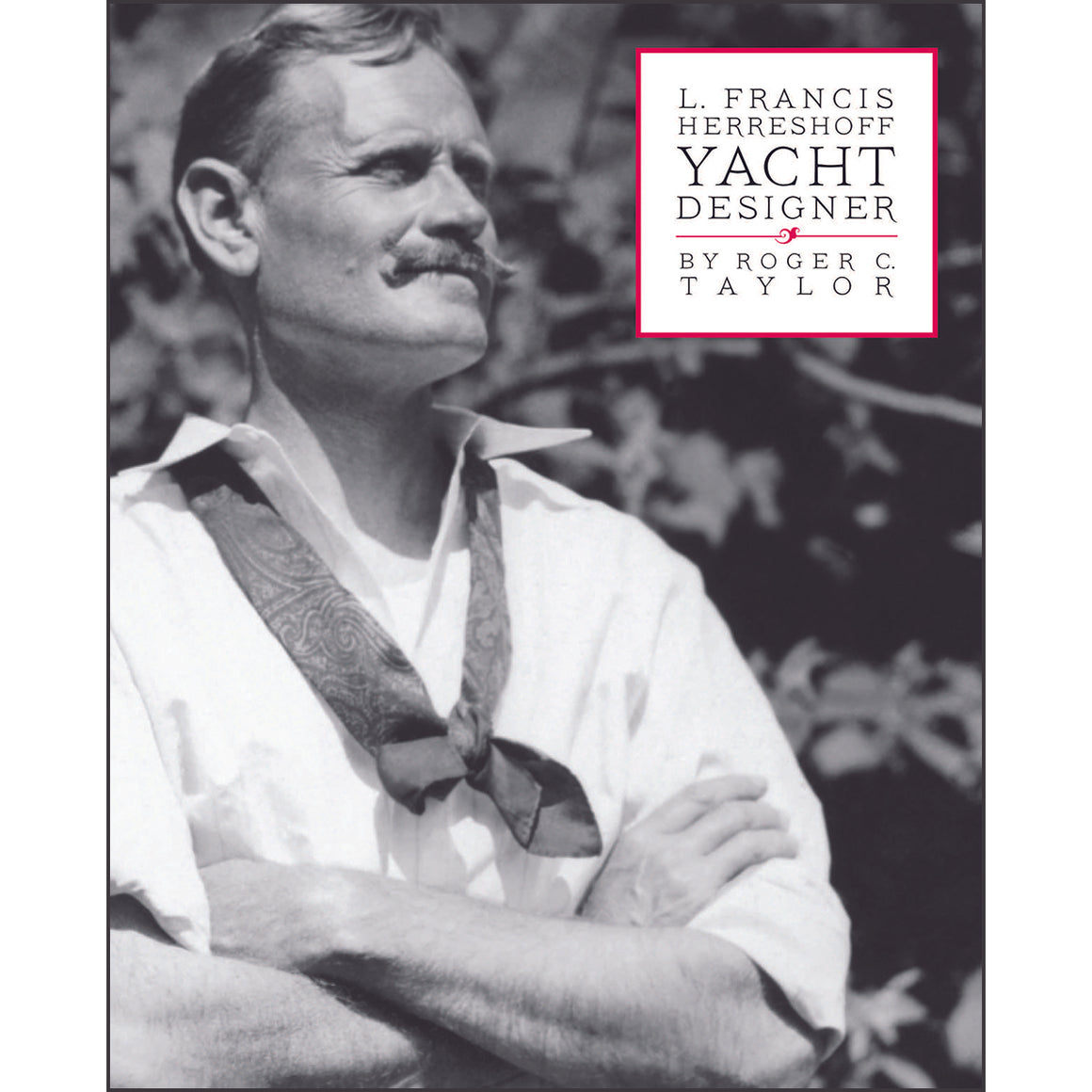 L Francis Herreshoff: Yacht Designer