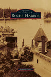 Images of America-Roche Harbor