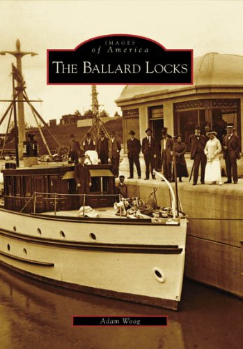 Images of America- The Ballard Locks
