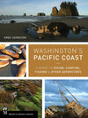 Washington's Pacific Coast: A Guide To Hiking, Camping, Fishing & Other Activities