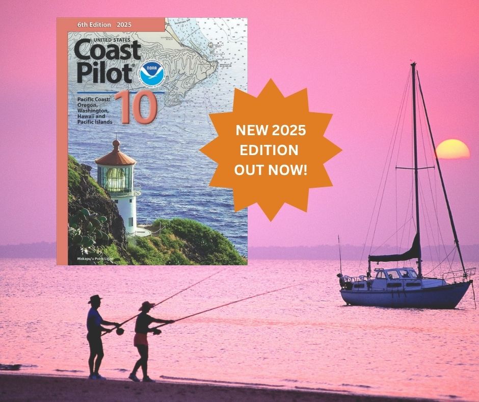 New 2025 Edition of U.S. Coast Pilot 10 Out Now!