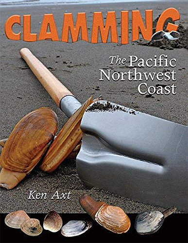 Clamming The Pacific Northwest Coast