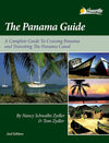The Panama Guide - A Complete Guide to Cruising Panama and Transiting The Panama Canal, 2nd Ed