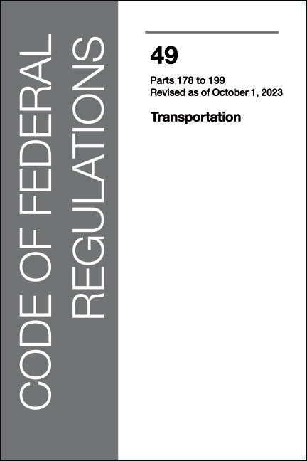 CFR 49  Volume 3: Transportation Parts 178-199