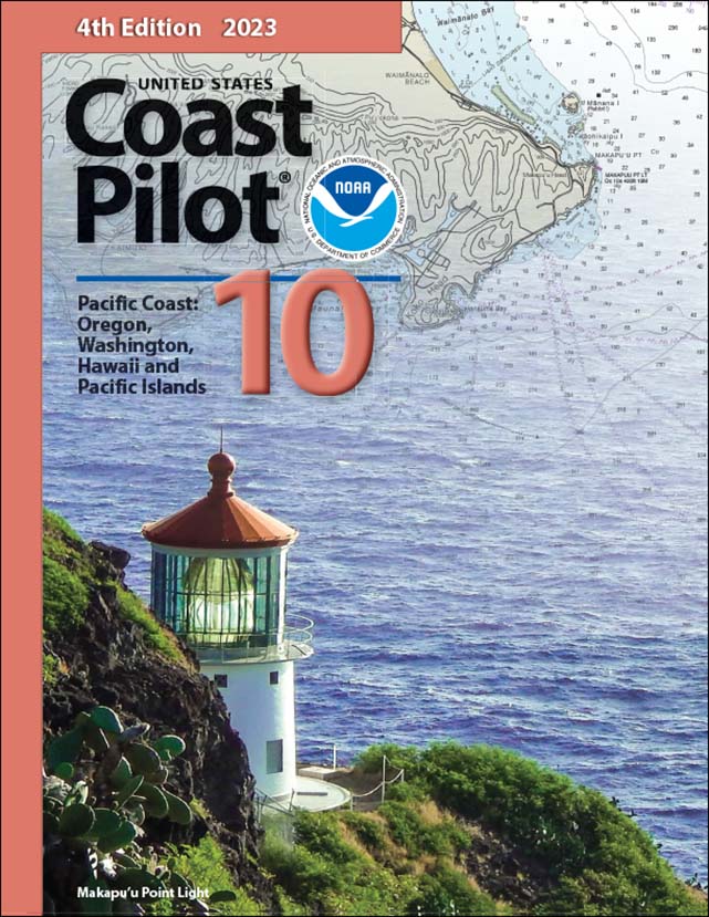 US Coast Pilot (2023): Volume 10 - Pacific Coast: Oregon, Washington, Hawaii and Pacific Islands