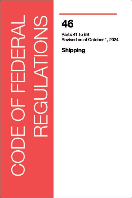 CFR 46 (2024) Volume 2 - Shipping Part: 41-69
