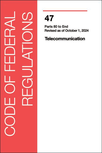 CFR 47 Volume 5 - Telecommunications: Part 80-END