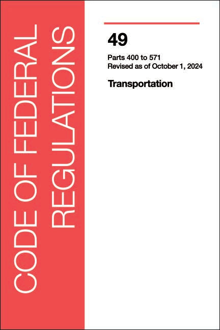 CFR 49- Volume 6: Transportation Parts 400-571