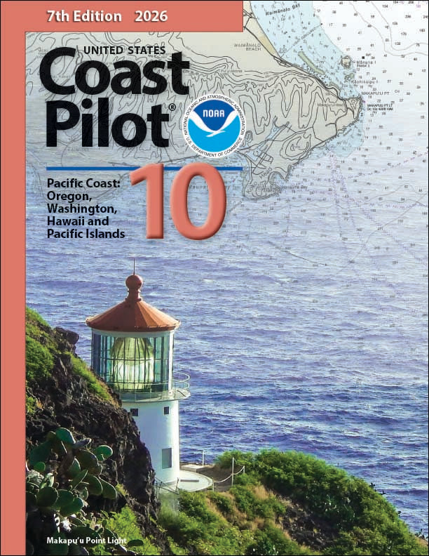US Coast Pilot (2026): Volume 10 - Pacific Coast: Oregon, Washington, Hawaii and Pacific Islands