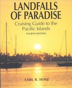 Landfalls of Paradise : Cruising Guide to the Pacific Islands