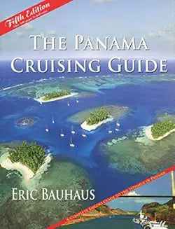 By Eric Bauhaus The Panama Cruising Guide 5th Edition (5th Fifth Edition)