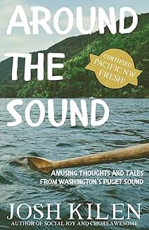Around the Sound: Amusing Thoughts and Tales from Washington's Puget Sound