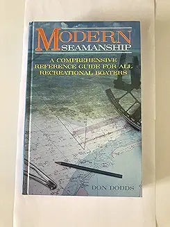 Modern Seamanship: A Comprehensive Reference Guide For All Recreational Boaters