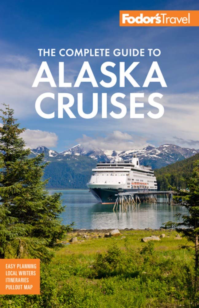 Fodor's travel guide to Alaska cruises with a cruise ship in the background.