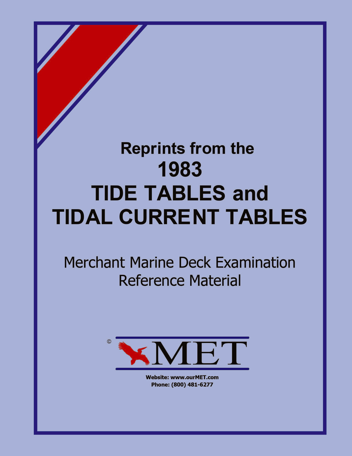 Reprints from the 1983 Tide Tables and Tidal Current Tables-Merchant Marine Deck Examination Reference