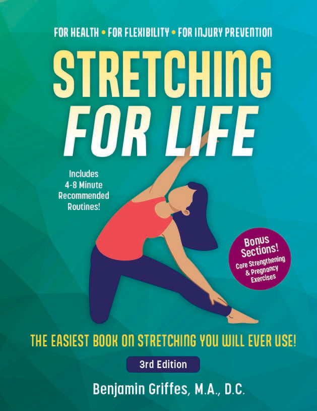 Stretching For Life (3rd Edition), By Dr. Ben Griffes