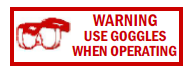 S-157-1 Use Goggles When Operating (With Picture)