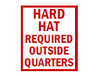 S-160 Hard Hat Required Outside Quarters