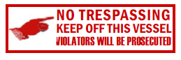 S-174 No Trespassing Keep Off Vessel