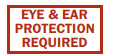 S-294 Eye & Ear Protection Required