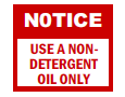 S-302 Notice Use A Non-Detergent Oil