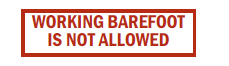 S-89 Working Barefoot Is Not Allowed