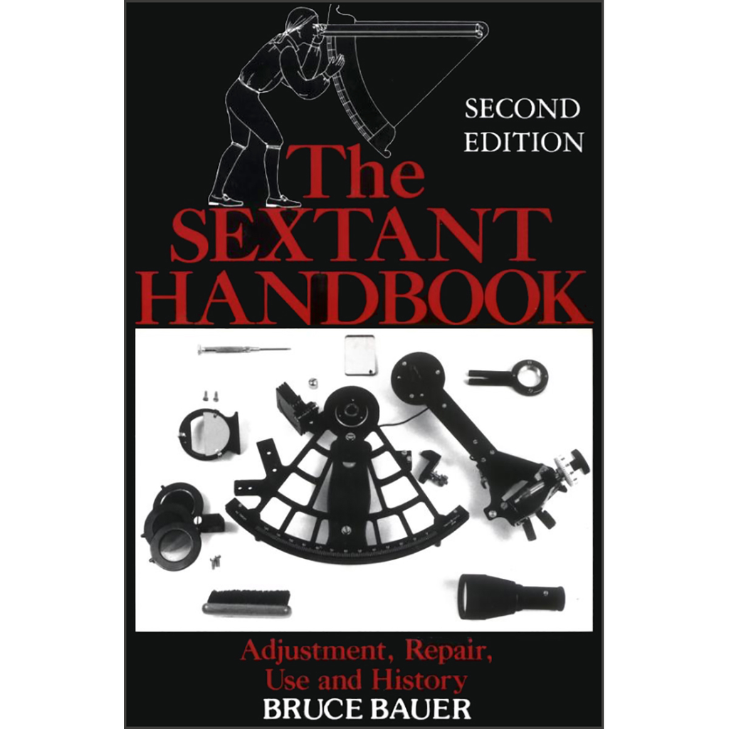 The Sextant Handbook: Adjustment, Repair, Use and History