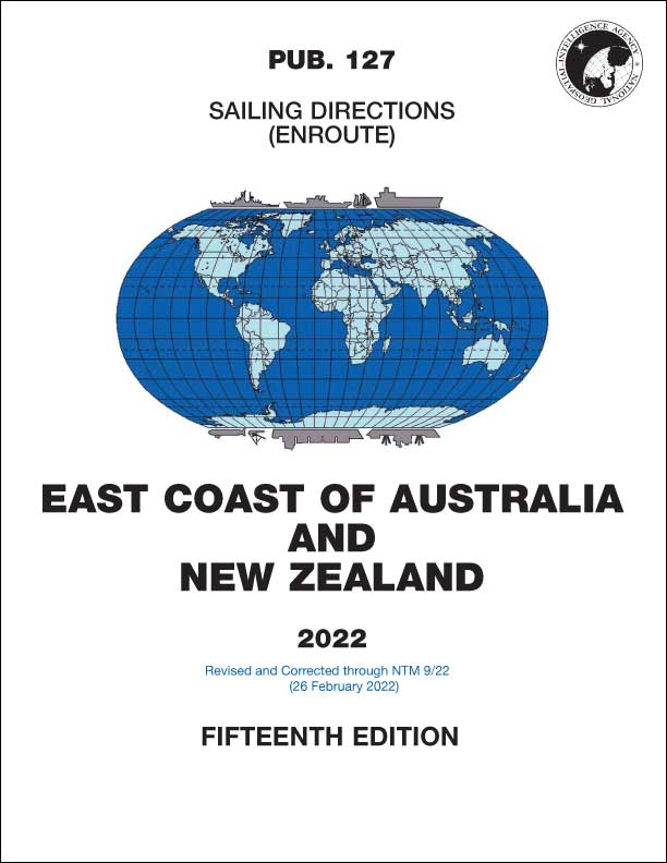 PUB 127 -Sailing Directions (Enroute): 2022 East Coast of Australia and New Zealand (15th Ed.)
