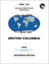 PUB 154 - Sailing Directions (Enroute): 2022 North Pacific British Columbia (16th Ed.)