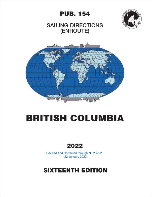 PUB 154 - Sailing Directions (Enroute): 2024 North Pacific British Columbia (17th Ed.)