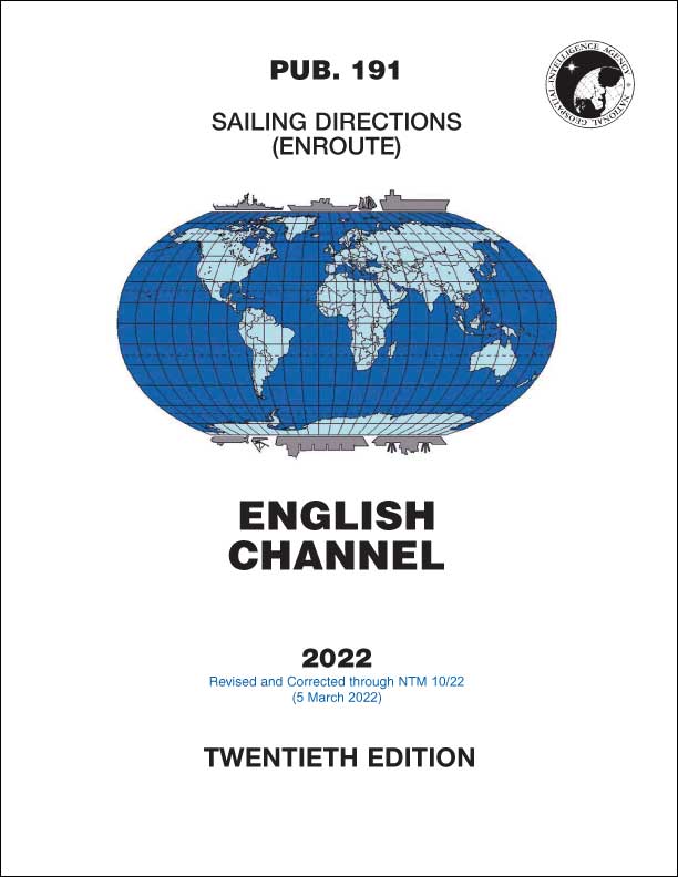 PUB 191 - Sailing Directions (Enroute): 2022 English Channel (20th Ed.)