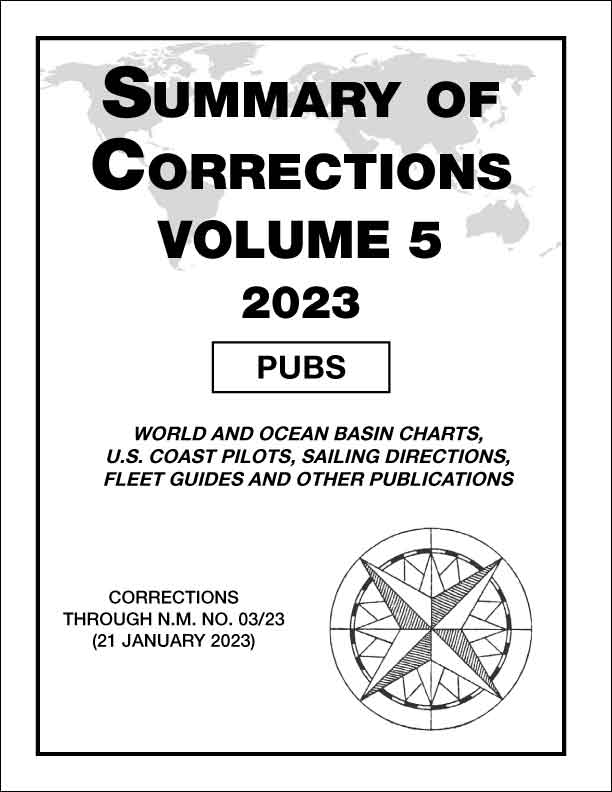 Summary of Corrections: Volume 5 - World and Ocean Basin Charts, US Coastal Pilots 2023