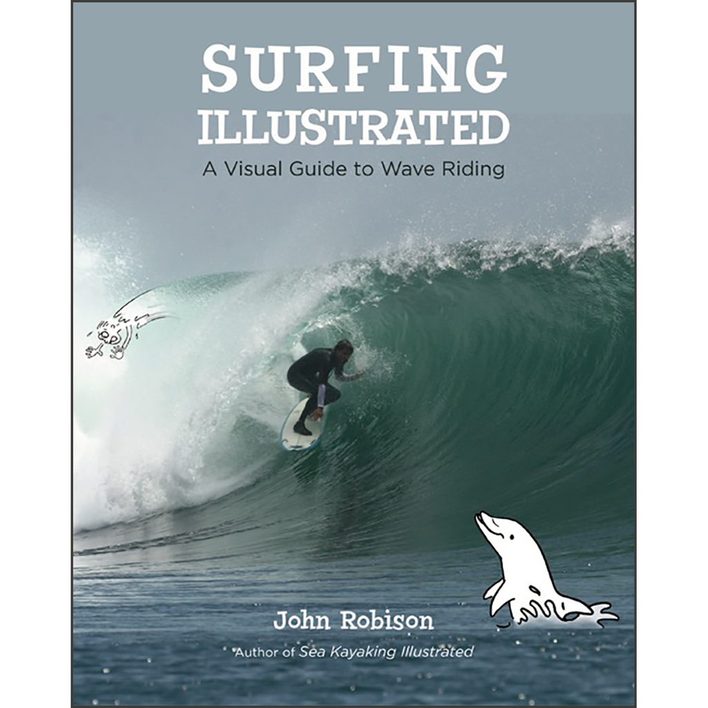Surfing Illustrated: A Visual Guide to Wave Riding