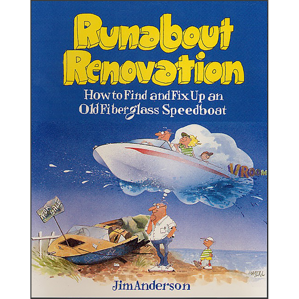 Runabout Renovation: How to Find and Fix Up an Old Fiberglass Speedboat