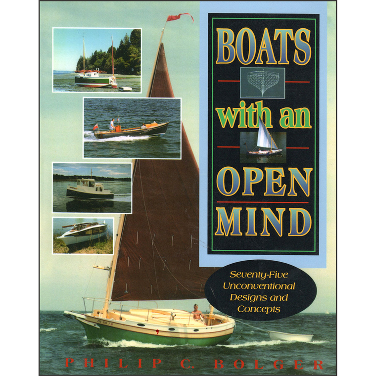 Boats with an Open Mind: Seventy-Five Unconventional Designs and Concepts