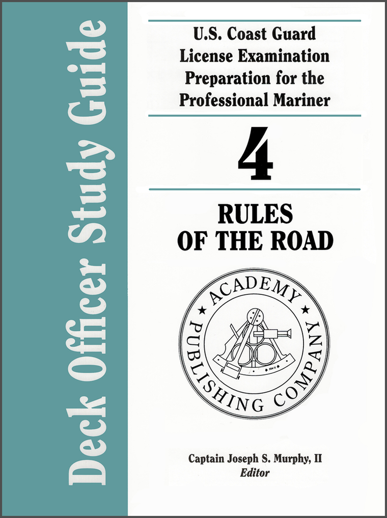 Deck Officer Study Guide Volume 4: Rules of the Road