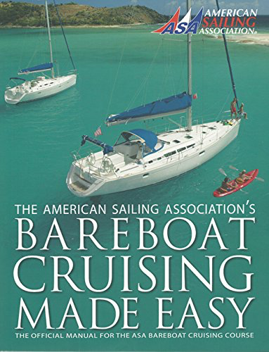 "Bareboat Cruising Made Easy," The American Sailing Association's Textbook for ASA 104 Bareboat Cruising Class, on sale in Seattle