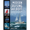 The Modern Cruising Sailboat: A Complete Guide to its Design, Construction, and Outfitting