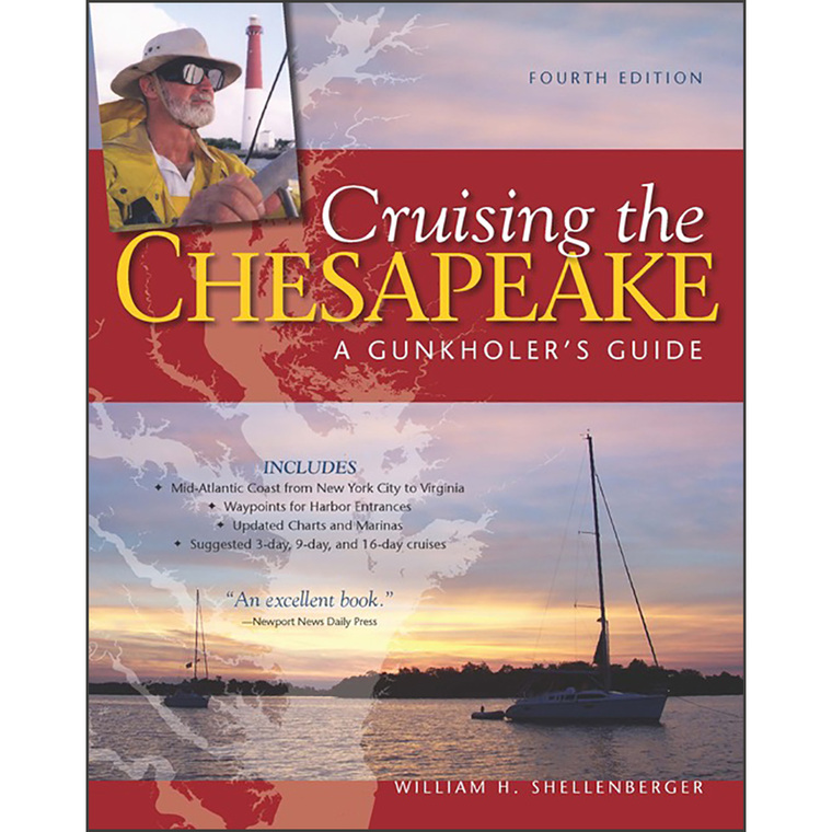 Cruising the Chesapeake: A Gunkholers Guide, 4th Edition