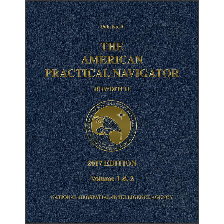 The American Practical Navigator "Bowditch", 2017 Edition Vol 1 & 2
