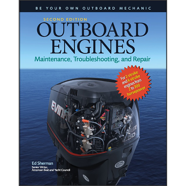 Outboard Engines: Maintenance, Troubleshooting, and Repair