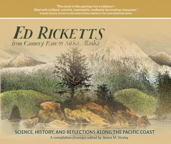 Ed Ricketts: from Cannery Row to Sitka, Alaska