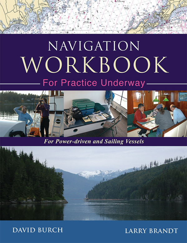 Navigation Workbook for Practice Underway - Captain's Nautical Books ...