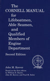 The Cornell Manual For Lifeboatmen Able Seamen And Qualified Members Of Engine Department 2nd edition