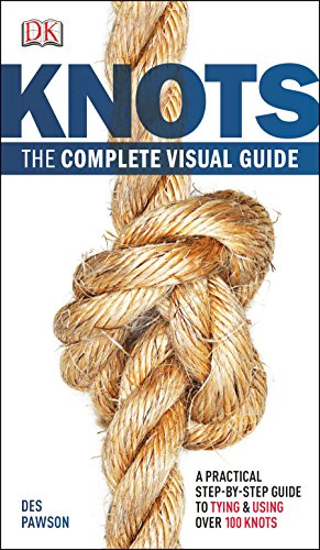 Knots The Complete Visual Guide