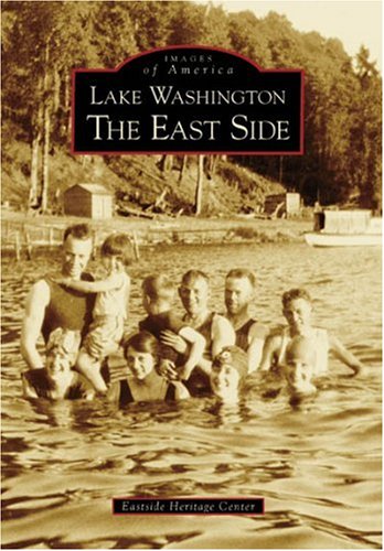 Images of America- Lake Washington The East Side