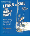 Learn to Sail the Hard Way! Make Every Mistake In The Book!