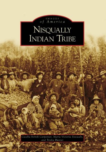 Images of America- Nisqually Indian Tribe